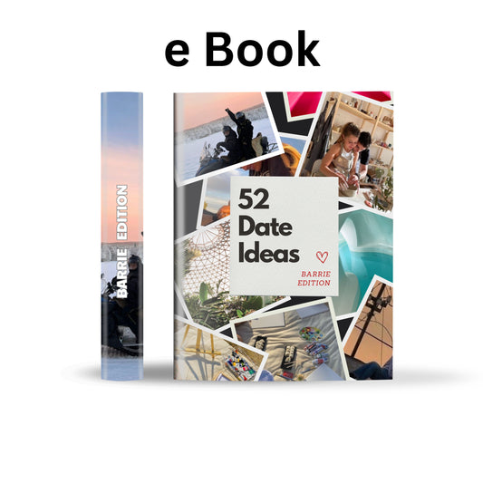 Barrie Edition – 52 Date Ideas for Couples and Friends