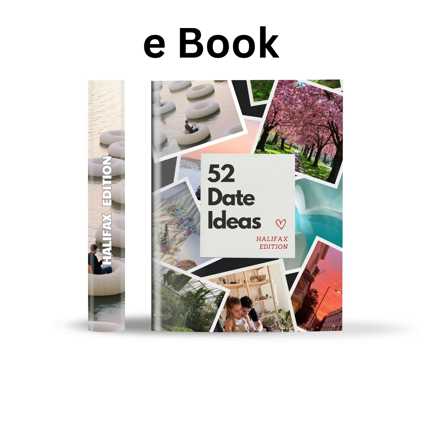 Halifax Edition – 52 Date Ideas for Couples and Friends
