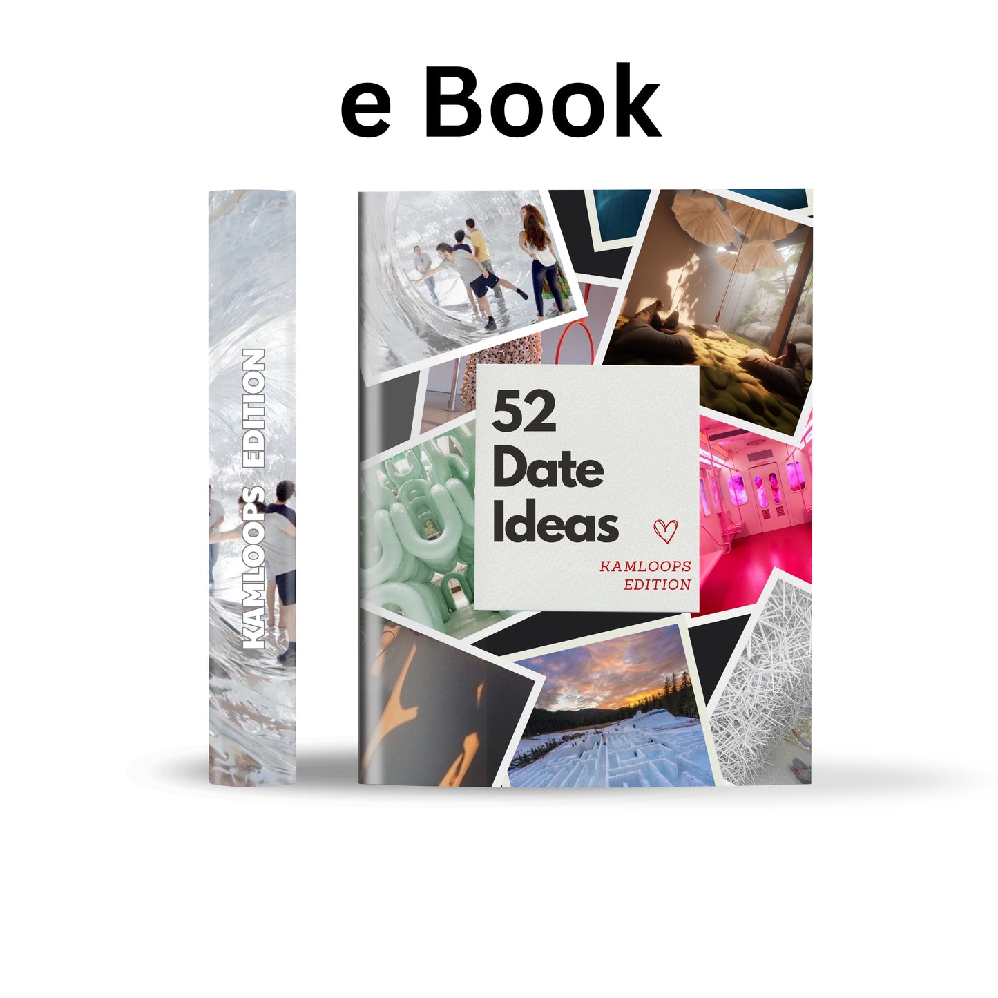 Kamloops Edition – 52 Date Ideas for Couples and Friends