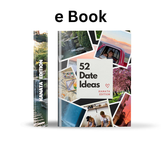 Kanata Edition – 52 Date Ideas for Couples and Friends
