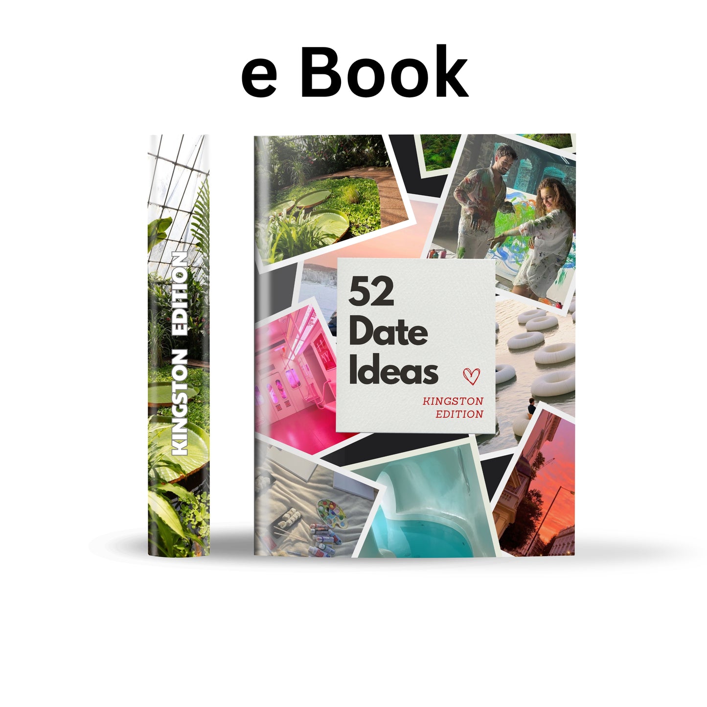 Kingston Edition – 52 Date Ideas for Couples and Friends