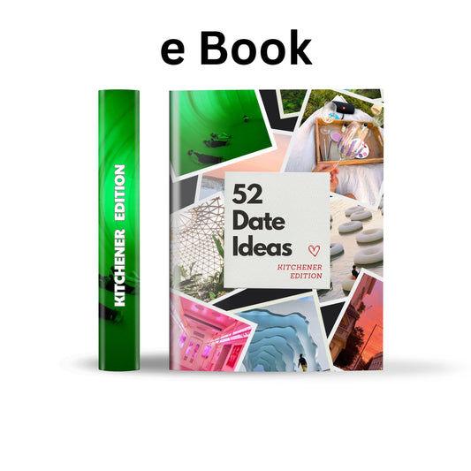 Kitchener Edition – 52 Date Ideas for Couples and Friends