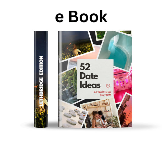 Lethbridge Edition – 52 Date Ideas for Couples and Friends