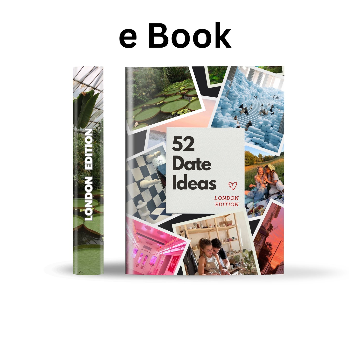 London Edition – 52 Date Ideas for Couples and Friends