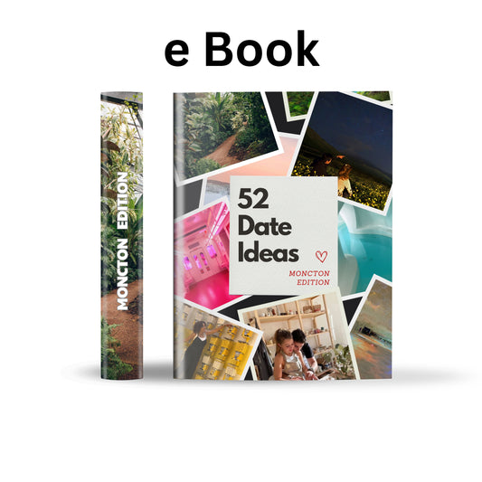 Moncton Edition – 52 Date Ideas for Couples and Friends
