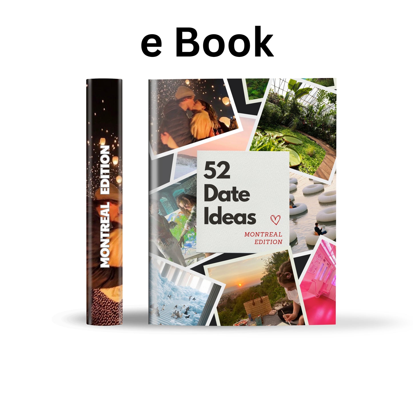 Montreal Edition – 52 Date Ideas for Couples and Friends