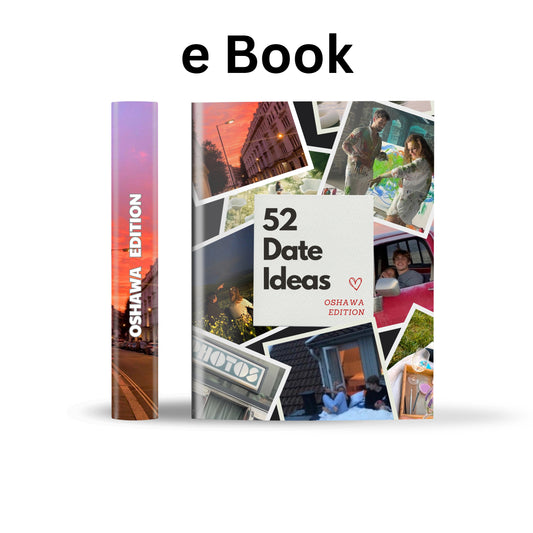 Oshawa Edition – 52 Date Ideas for Couples and Friends