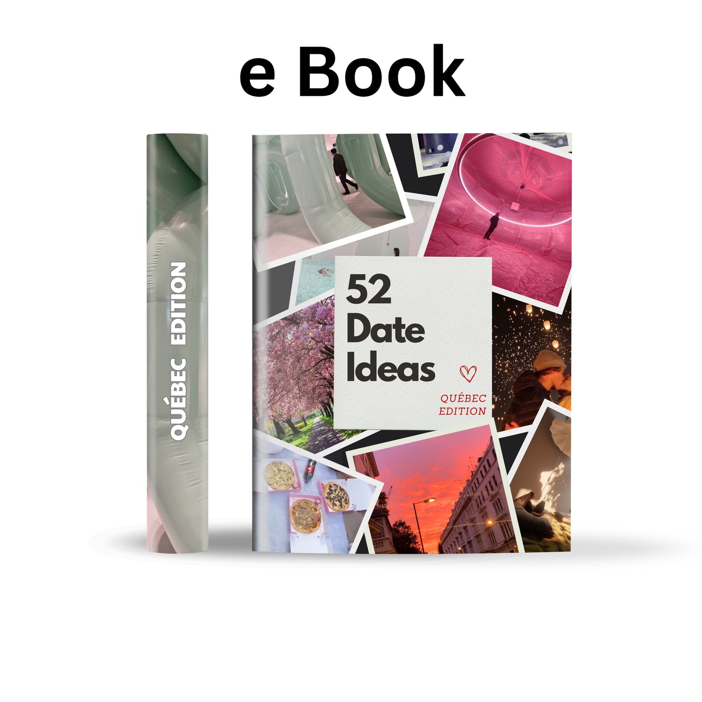 Québec Edition – 52 Date Ideas for Couples and Friends