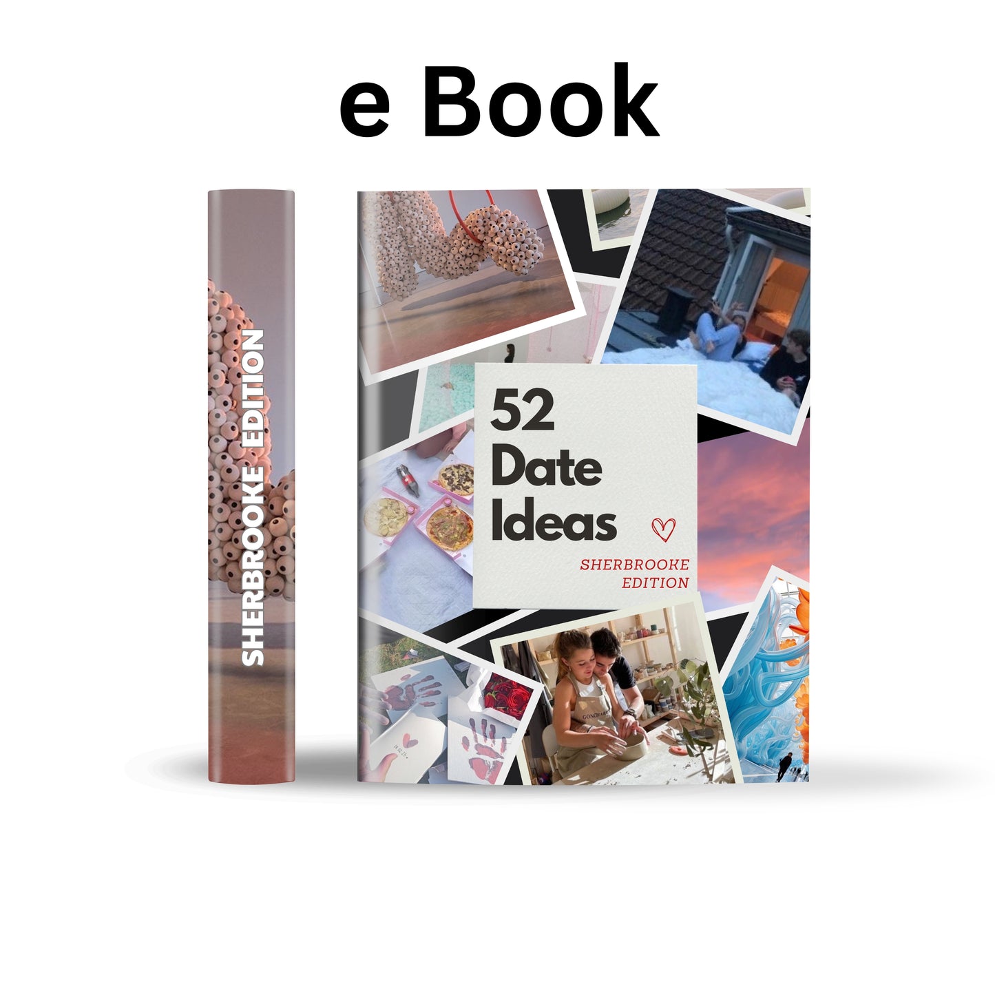 Sherbrooke Edition – 52 Date Ideas for Couples and Friends