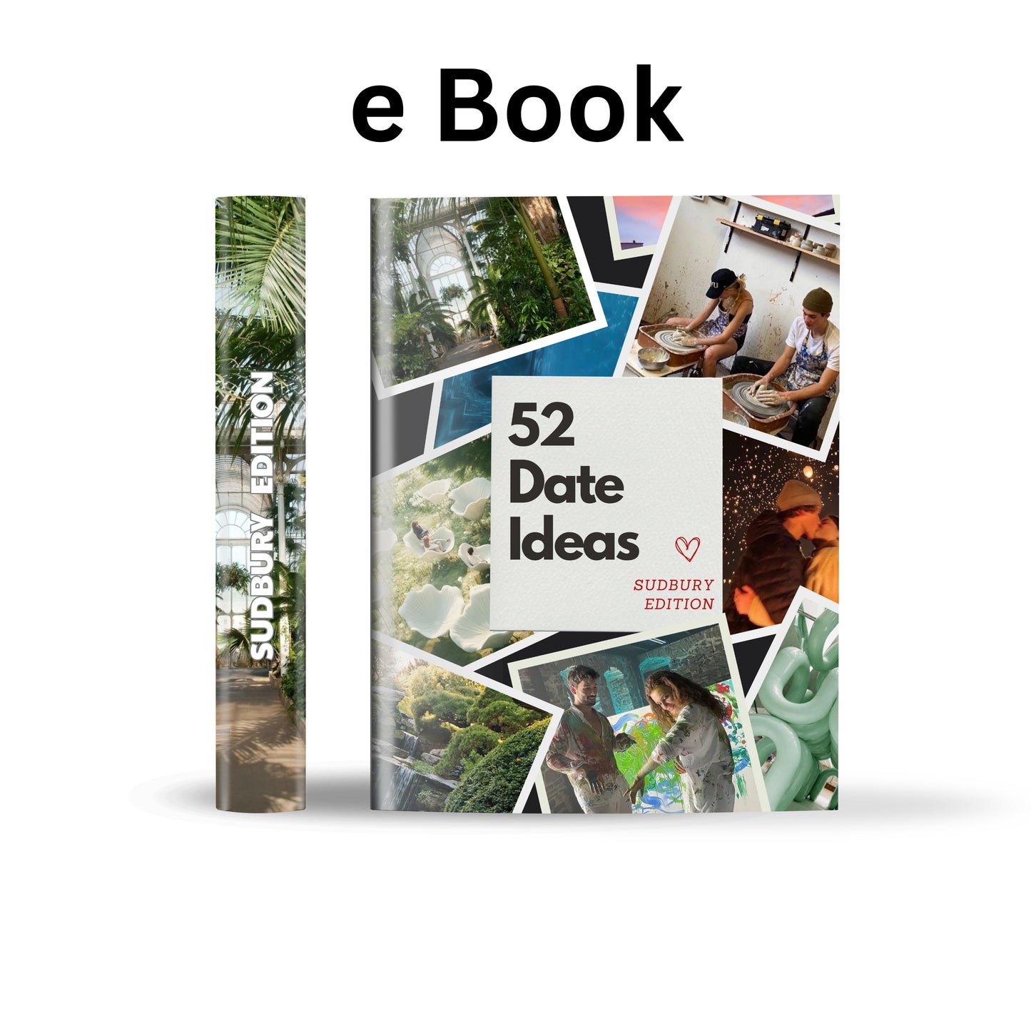 Sudbury Edition – 52 Date Ideas for Couples and Friends