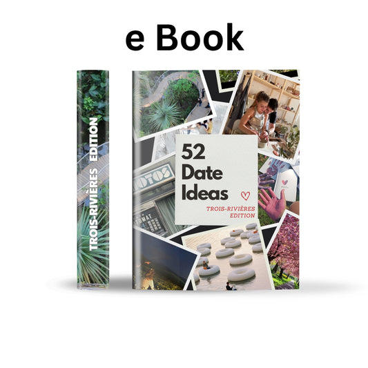 Trois-Rivières Edition – 52 Date Ideas for Couples and Friends
