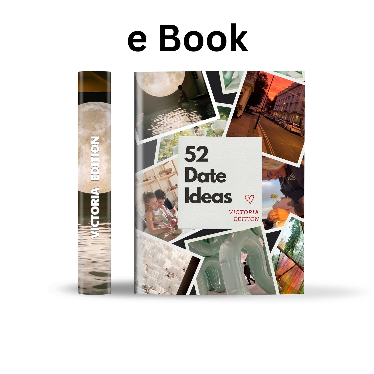 Victoria Edition – 52 Date Ideas for Couples and Friends