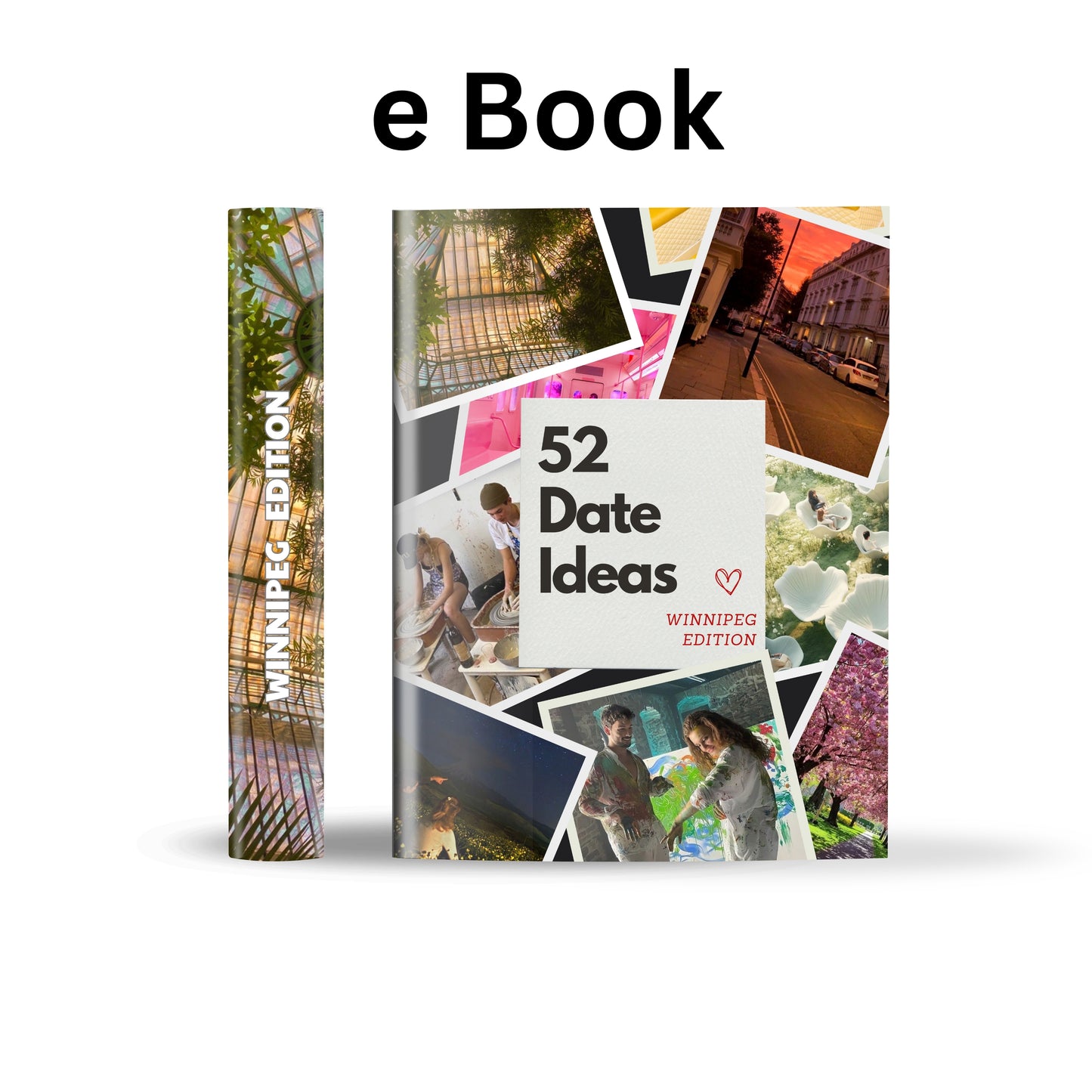 Winnipeg Edition – 52 Date Ideas for Couples and Friends